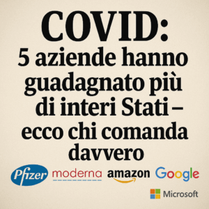COVID: 5 aziende hanno guadagnato più di interi Stati – ecco chi comanda davvero